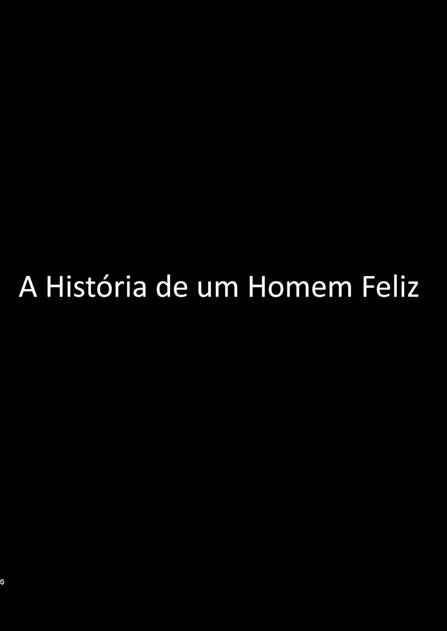 A História de um Homem Feliz